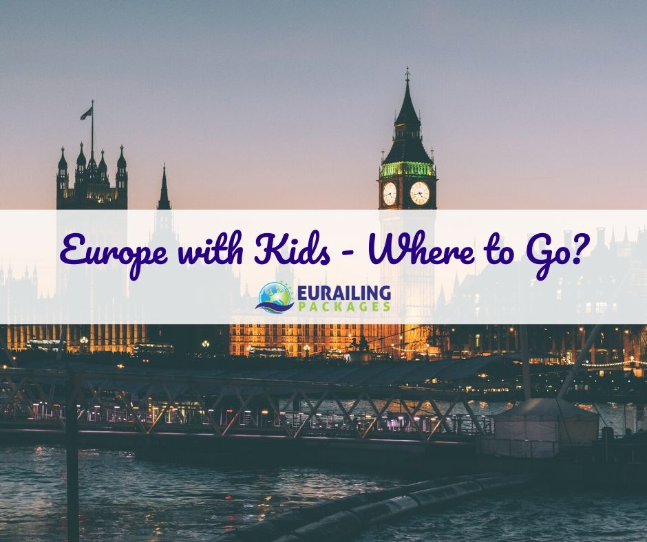 Europe with Kids - Where to Go? | Blog | Eurailing Packages